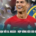 Ronaldo Gia Hạn Với Al Nassr | Hợp Đồng Đến Hết Năm 2026