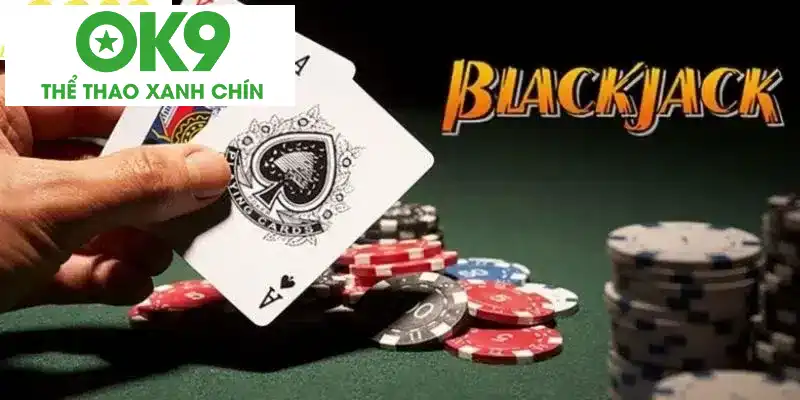 Giới thiệu đôi nét về game Blackjack trực tuyến tại OK9 Giới thiệu đôi nét về game Blackjack trực tuyến tại OK9